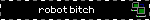 a blinking gif with a computer icon with text that reads robot bitch